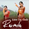 About Kaise Tay Chode Rai Mola Song
